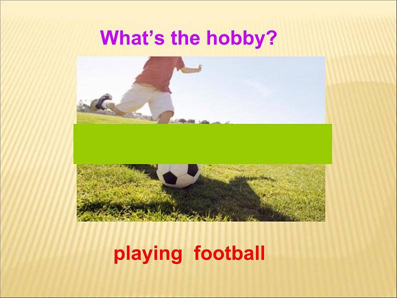 module 6 hobbies unit 3 language in use . 教学课件第3页