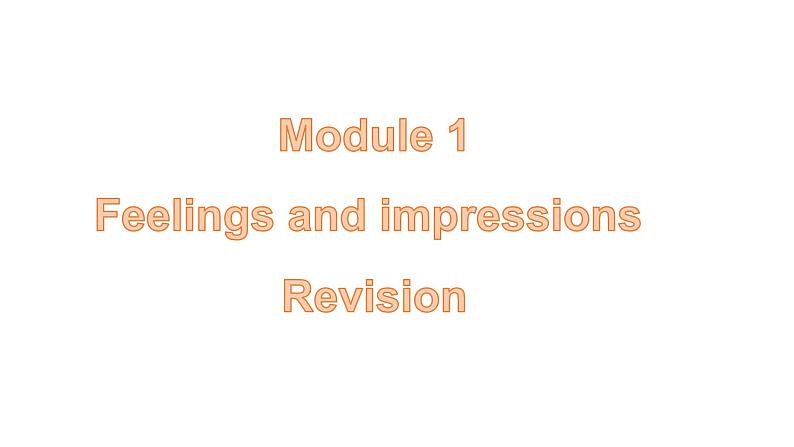 外研版八年级英语下册Module 1 Feelings and impressions 复习课课件17张第1页