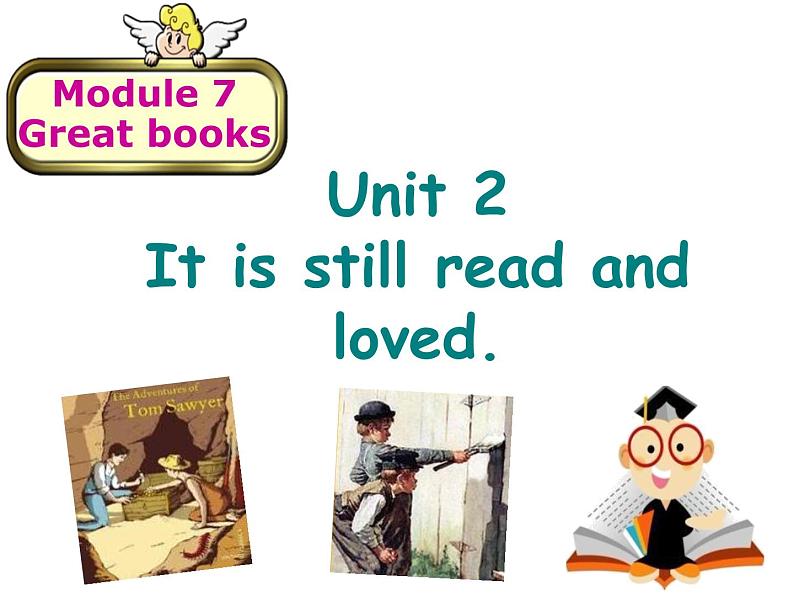 外研版英语九年级上册Module 7 Great books Unit 2 It is still read and loved.课件（共13张PPT）01