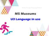 外研版英语九年级上Module 5 Museums Unit 3 Language in use课件（28张PPT无素材）