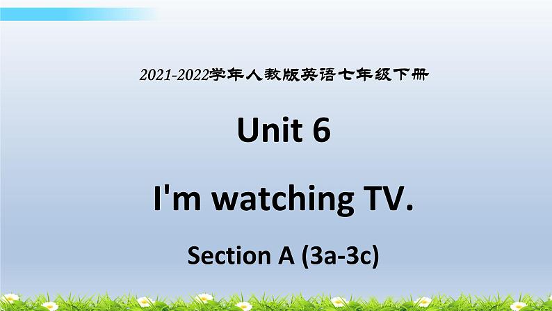 人教新目标七年级下册英语-- Unit 6 Section A (3a-3c) 课件第1页