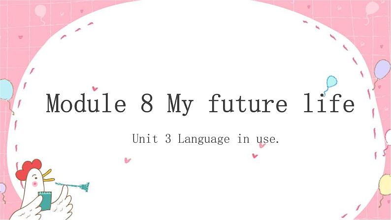 Module 8 Unit 3 Language in use课件（10张PPT）第1页