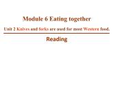 Module 6 Eating together Unit 2 Knives and forks are used for most Western food.課件（17PPT無素材）