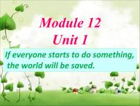 外研版 (新标准)九年级上册Unit 1 If everyone starts to do something, the world will be saved.教案配套ppt课件