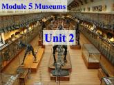 外研版九年级上册英语Module 5 Museums Unit 2 If you ever go to London make sure you visit the Science Museum. 课件
