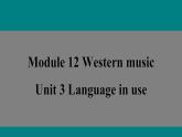 Module12Unit3课件-2021-2022学年外研版七年级英语下册
