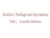 2020-2021學年外研版八年級下冊英語Module1Unit1Itsmellsdelicious課后作業(yè)課件