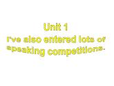 外研版英语八年级下册Module2ExperiencesUnit1I’vealsoenteredlotsofspeakingcompetitions课件(共48张PPT)