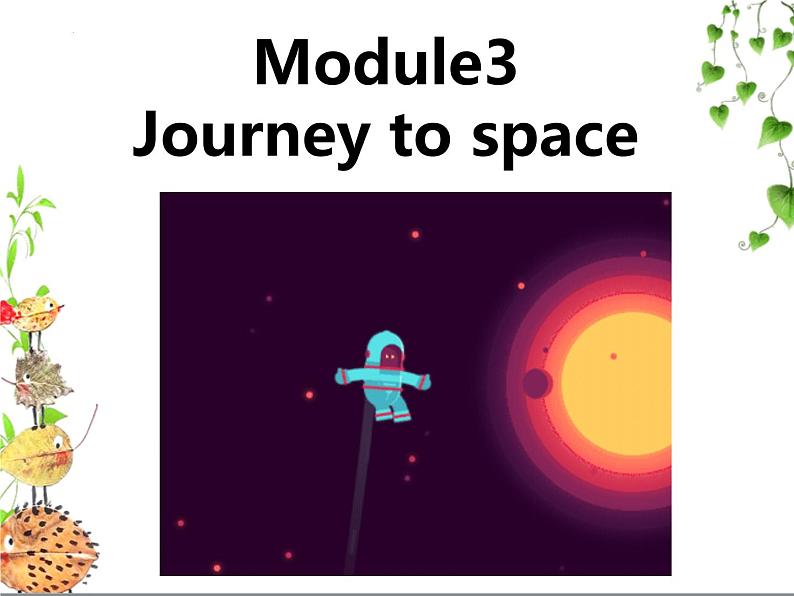 Module3Journeytospace现在完成时课件2021-2022学年八年级英语下册01