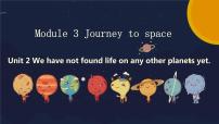 初中英语Unit 2  We have not found life on any other planets yet示范课课件ppt