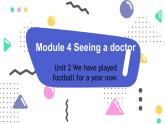 Module4Unit2课件2021-2022学年外研版八年级英语下册