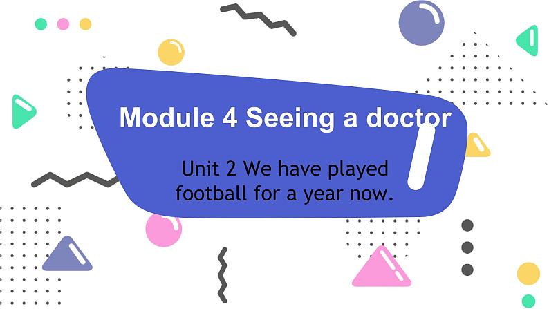 Module4Unit2课件2021-2022学年外研版八年级英语下册01