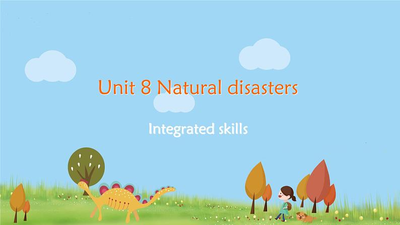 译林八年級英語上冊 Unit 8 Natural disasters 课时5 PPT课件+教案01