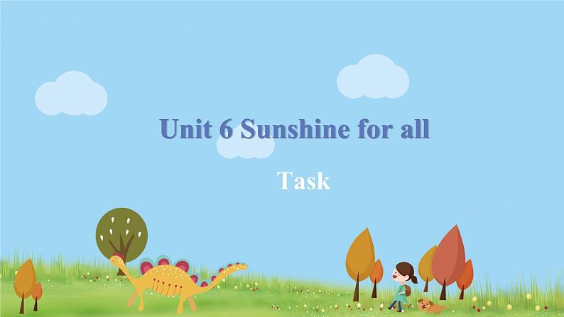 八英译林下 U6 Sunshine for all课时7 PPT课件+教案01