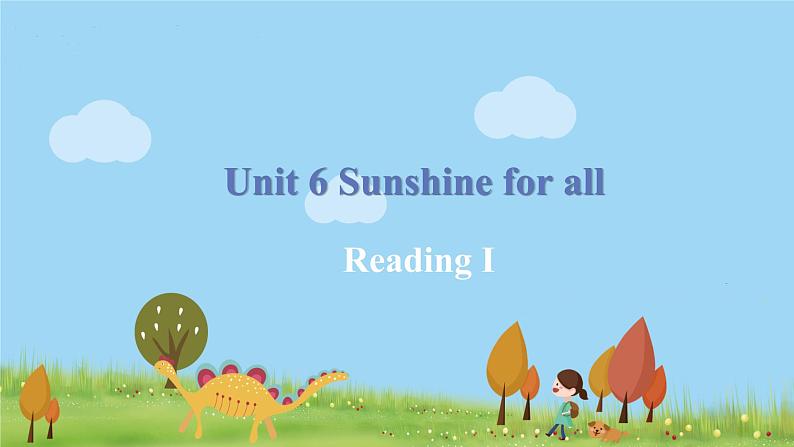 八英译林下 U6 Sunshine for all课时3 PPT课件+教案01