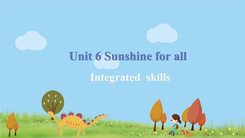 八英译林下 U6 Sunshine for all课时5 PPT课件+教案01