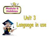 Module6Unit3课件2021-2022学年外研版八年级下册英语