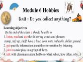 Module6HobbiesUnit1Doyoucollectanything 课件2021-2022学年外研版八年级下册英语