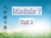 外研英语八年级下册Module7Unit2说课课件(共24张PPT)