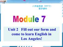 初中外研版 (新标准)Unit 2  Fill out a form and come to learn English in LA课堂教学ppt课件