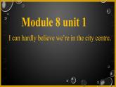 Module8unit1课件2021-2022学年外研版英语八年级下册(1)