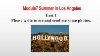 初中英语外研版 (新标准)八年级下册Module 7  Summer in Los AngelesUnit 1  Please write to me and send me some photos!