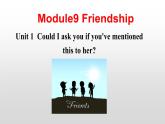 Module9Unit1课件2020-2021学年外研版英语八年级下册