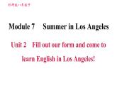 2020-2021学年外研版八年级下册英语课件Module7Unit2FilloutourformandcometolearnEnglishinLosAngeles!
