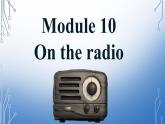 Module10Unit1课件2021-2022学年外研版英语八年级下册