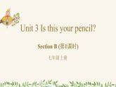 七年级英语上册RJ版课件 Unit 3 Is this your pencil Section B