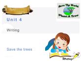 深圳滬教牛津版七下 U4 Save the trees  Writing 課件