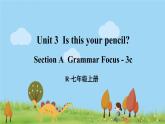 人教版英语七年级上册 Unit 3 第2课时（Section A Grammar Focus-3c） PPT课件