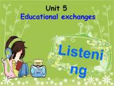 深圳沪教牛津版 八上 U5 Educational exchange Listening & Speaking 课件