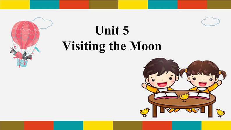 unit5 Visiting the Moon 第一课时课件+教案01