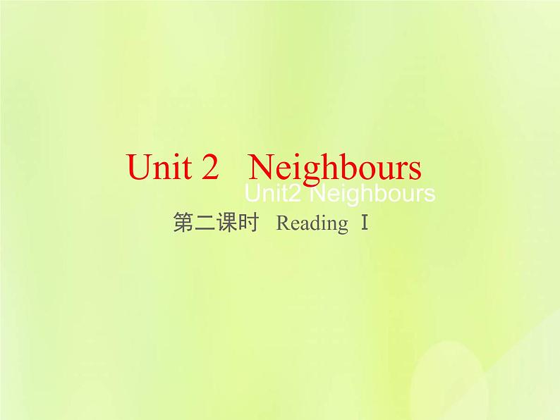 牛津译林版七年级英语下册unit2 neighbours 第2课时reading1课件01