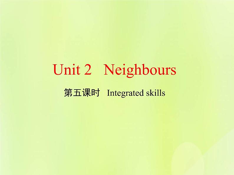 牛津译林版七年级英语下册unit2 neighbours 第5课时integratedskills课件01