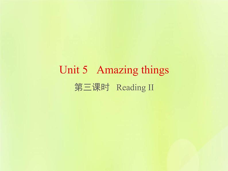 牛津译林版七年级英语下册unit5 amazing things 第3课时readingii课件01