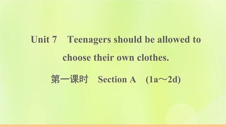 人教版九年级英语全册unit7 teenagers should beallowed to choose their own clothes 第1课时作业课件01