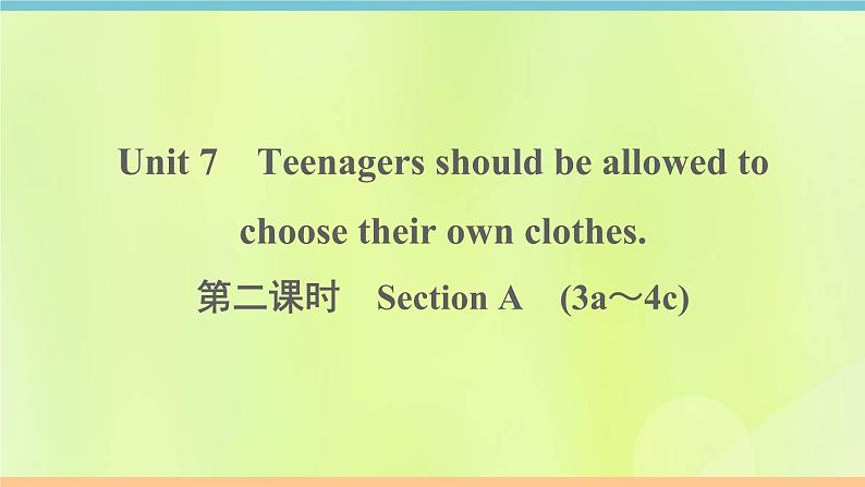 人教版九年级英语全册unit7 teenagers should beallowed to choose their own clothes 第2课时作业课件01