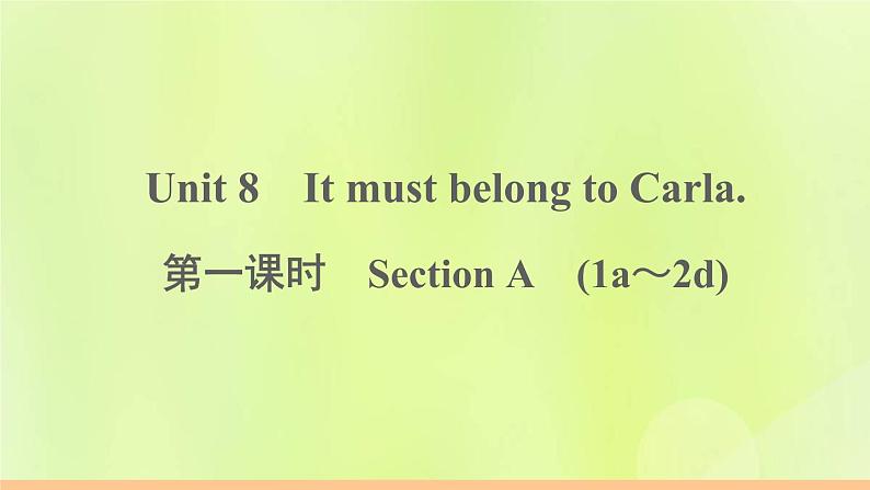 人教版九年级英语全册unit8 it must belong to carla 第1课时作业课件01