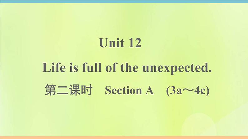 人教版九年级英语全册unit12 life is full of the unexpected 第2课时作业课件第1页