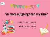 unit 3 i'm more outgoing than my sister Section A GF-3C 课件+教案+练习