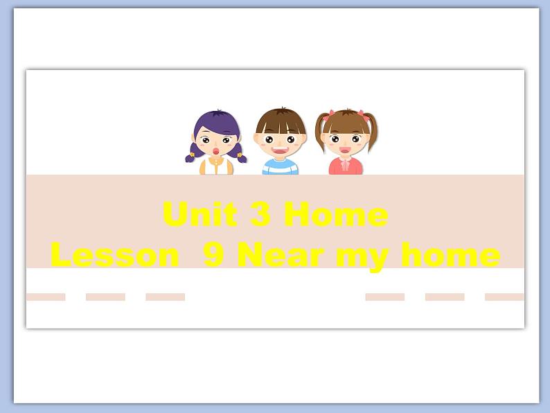 北师大初中英语7上Unit3《Lesson9 Near my home 》课件ppt01