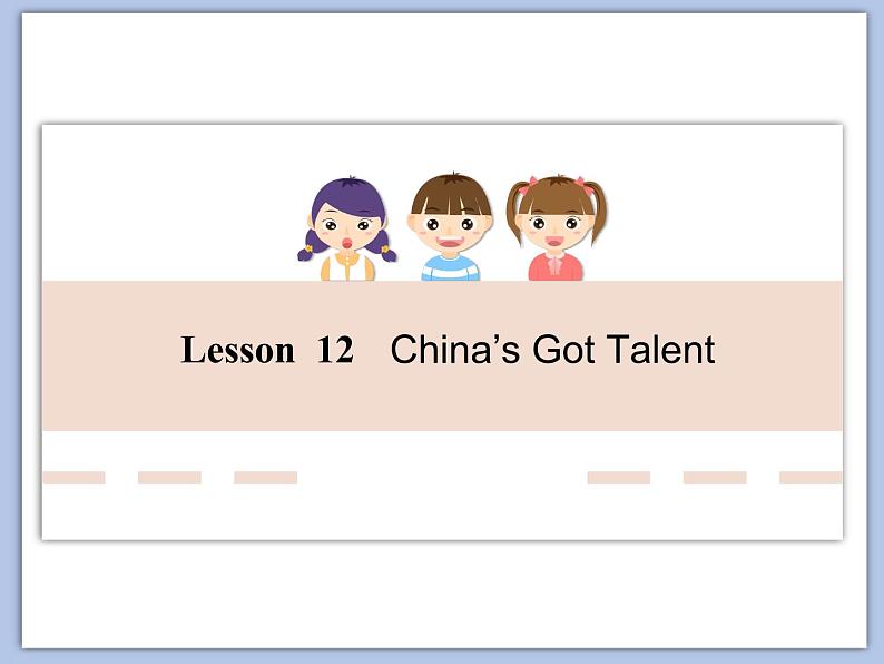 北师大初中英语7上Unit4《Lesson12 China’s Got Talent 》课件ppt01