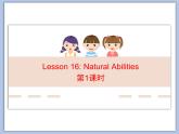 北师大版8上英语Unit6《Lesson 16 Natural Abilities》第一课时 课件