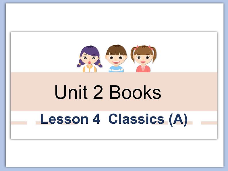 北师大9年级Unit 2《lesson 4 Classics (A)》课件01