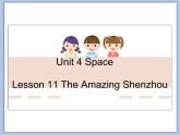 北师大9年级Unit 4《Lesson 11 The Amazing Shenzhou》课件