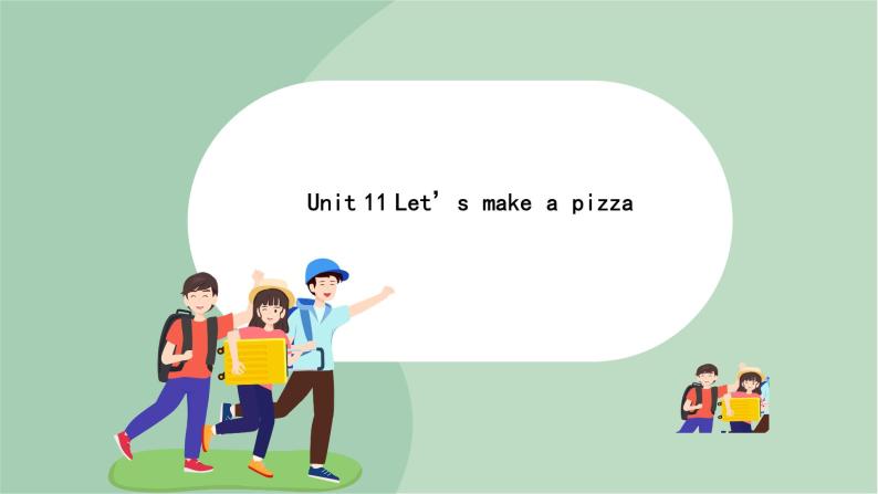 上海牛津英语六年级上册 Unit11 Let’s  make  a  pizza课件01