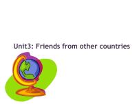 英语七年级上册（新版）Unit 3 Friends from other countries教课ppt课件