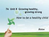初中牛津上海版 (五四制)Unit 8 Growing healthy,growing教课内容课件ppt